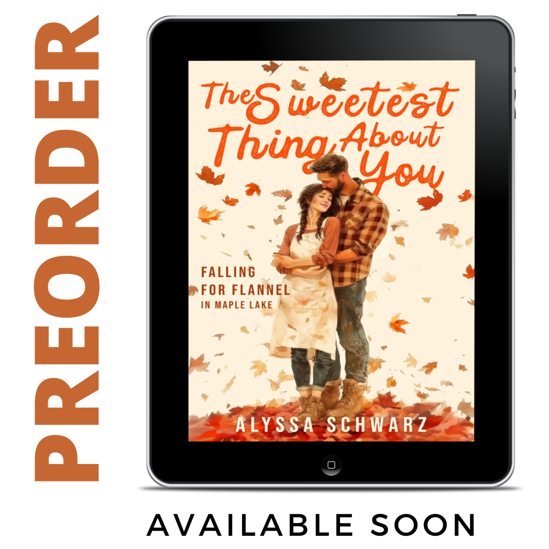 PREORDER The Sweetest Thing About You (The Maple Lake Collection - Falling for Flannel - Book 3)