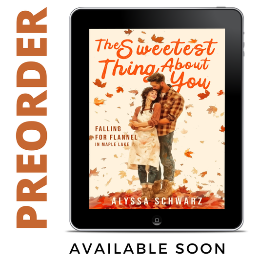 PREORDER The Sweetest Thing About You (The Maple Lake Collection - Falling for Flannel - Book 3)