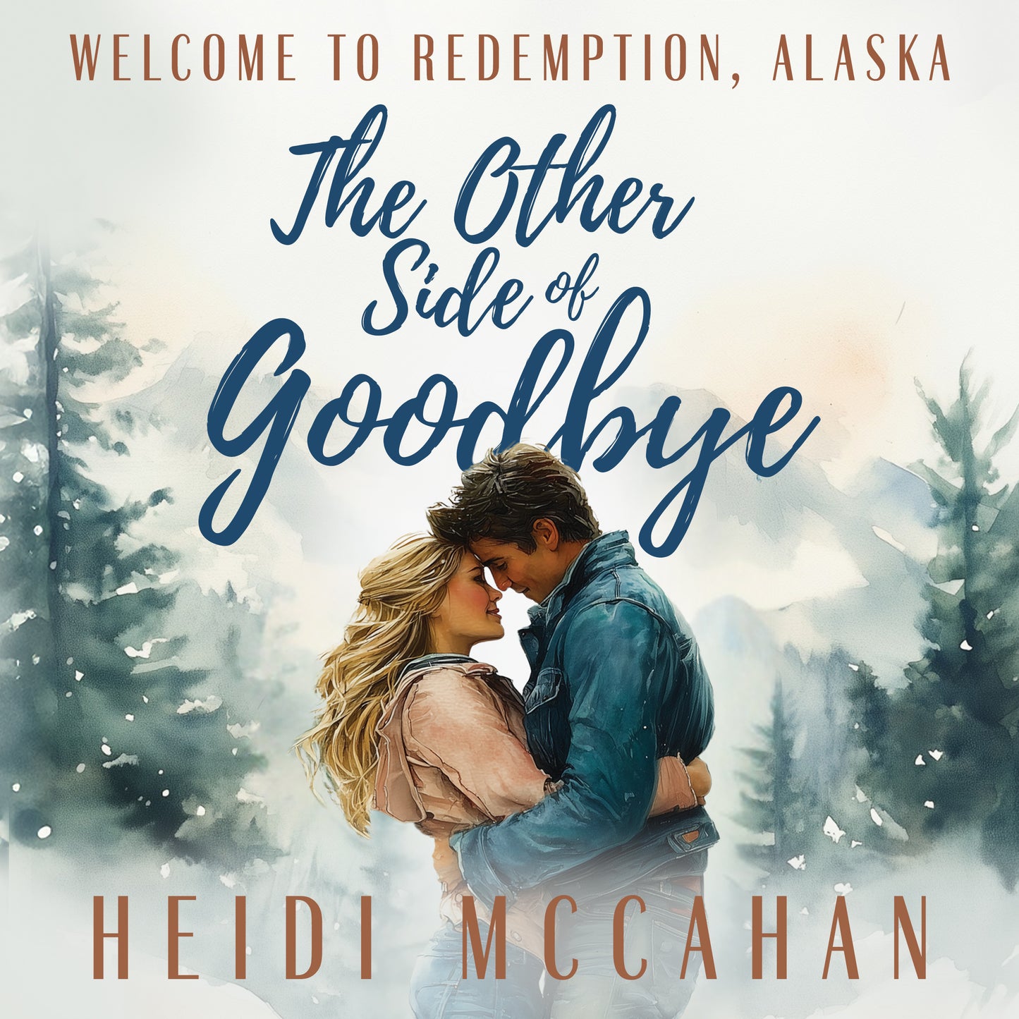 The Other Side of Goodbye AUDIOBOOK (Welcome to Redemption, Alaska: Book 1)