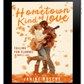 PREORDER A Hometown Kind of Love (The Maple Lake Collection - Falling for Flannel - Book 2)