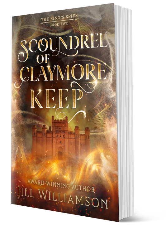 Scoundrel of Claymore Keep PAPERBACK (The King's Spies - Book 2)