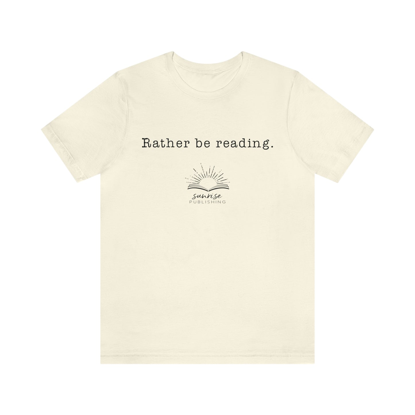 "Rather be reading." - Short  Sleeve Tee