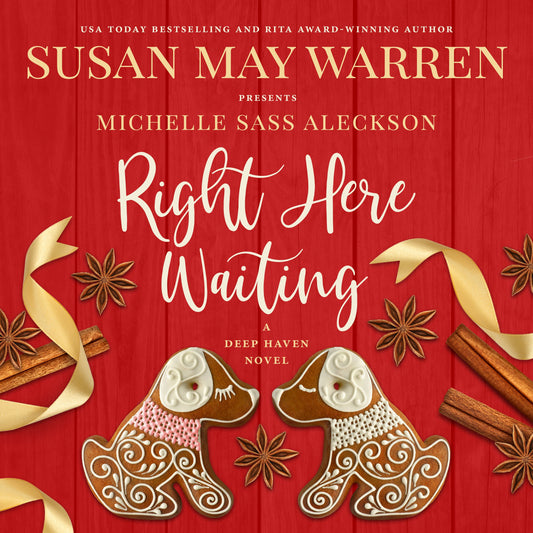 Right Here Waiting AUDIOBOOK (Deep Haven Book 6)