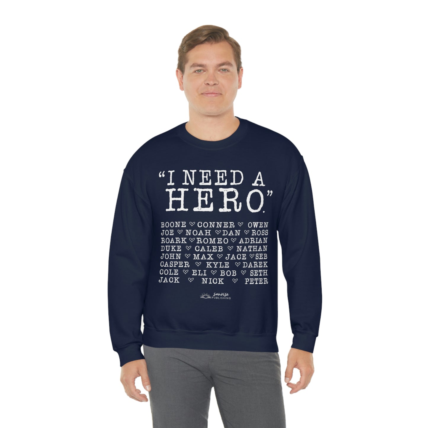 Deep Haven "I need a hero." - Unisex Heavy Blend™ Crewneck Sweatshirt