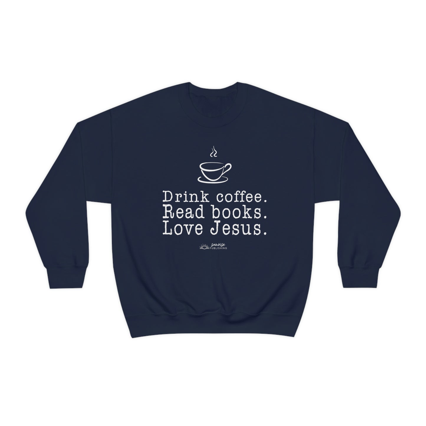 "Drink coffee. Read books. Love Jesus." - Unisex Heavy Blend™ Crewneck Sweatshirt