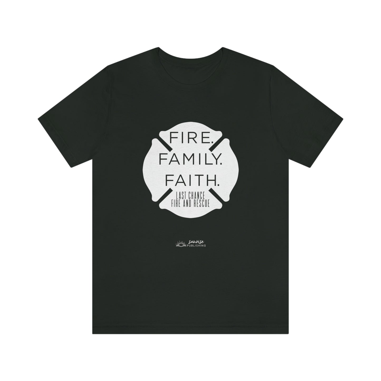 "Fire. Family. Faith." - Short Sleeve Tee