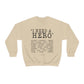 Deep Haven "I need a hero." - Unisex Heavy Blend™ Crewneck Sweatshirt