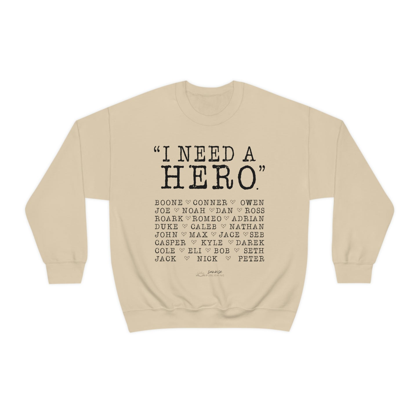 Deep Haven "I need a hero." - Unisex Heavy Blend™ Crewneck Sweatshirt