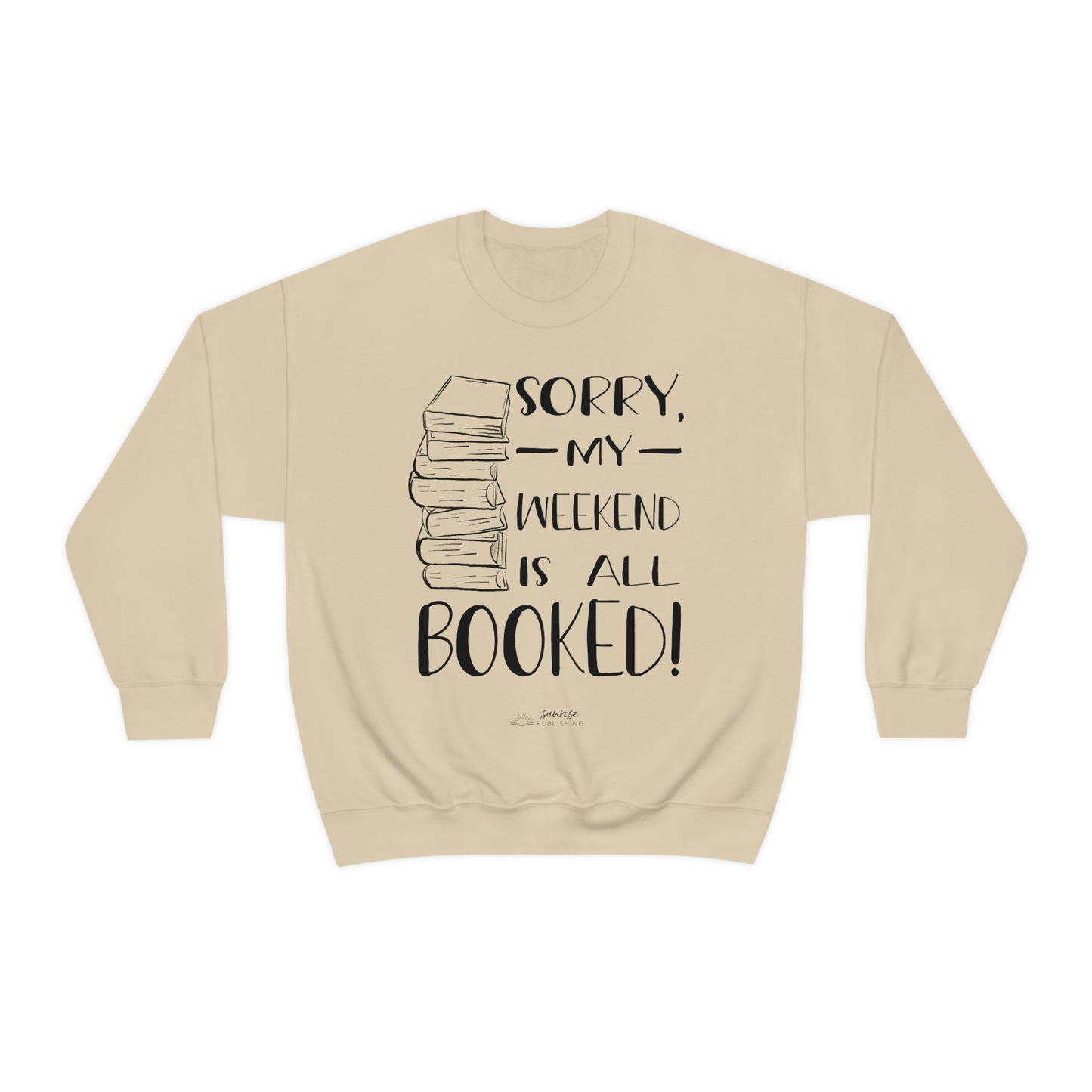 "Sorry, my weekend is all booked." - Unisex Heavy Blend™ Crewneck Sweatshirt