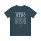 Deep Haven - "I need a hero." - Short  Sleeve Tee