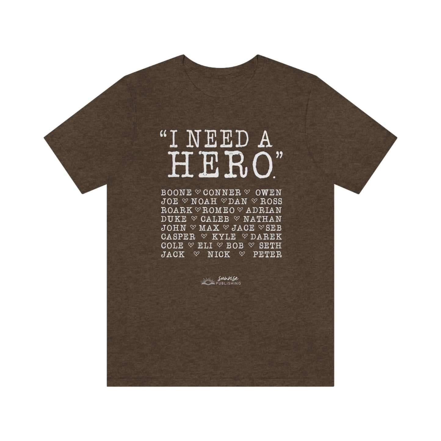 Deep Haven - "I need a hero." - Short  Sleeve Tee