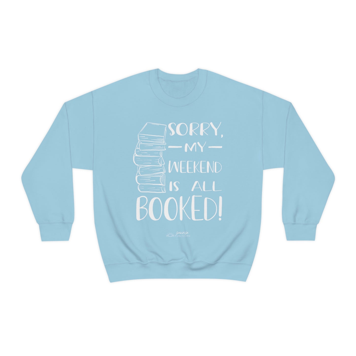 "Sorry, my weekend is all booked." - Unisex Heavy Blend™ Crewneck Sweatshirt