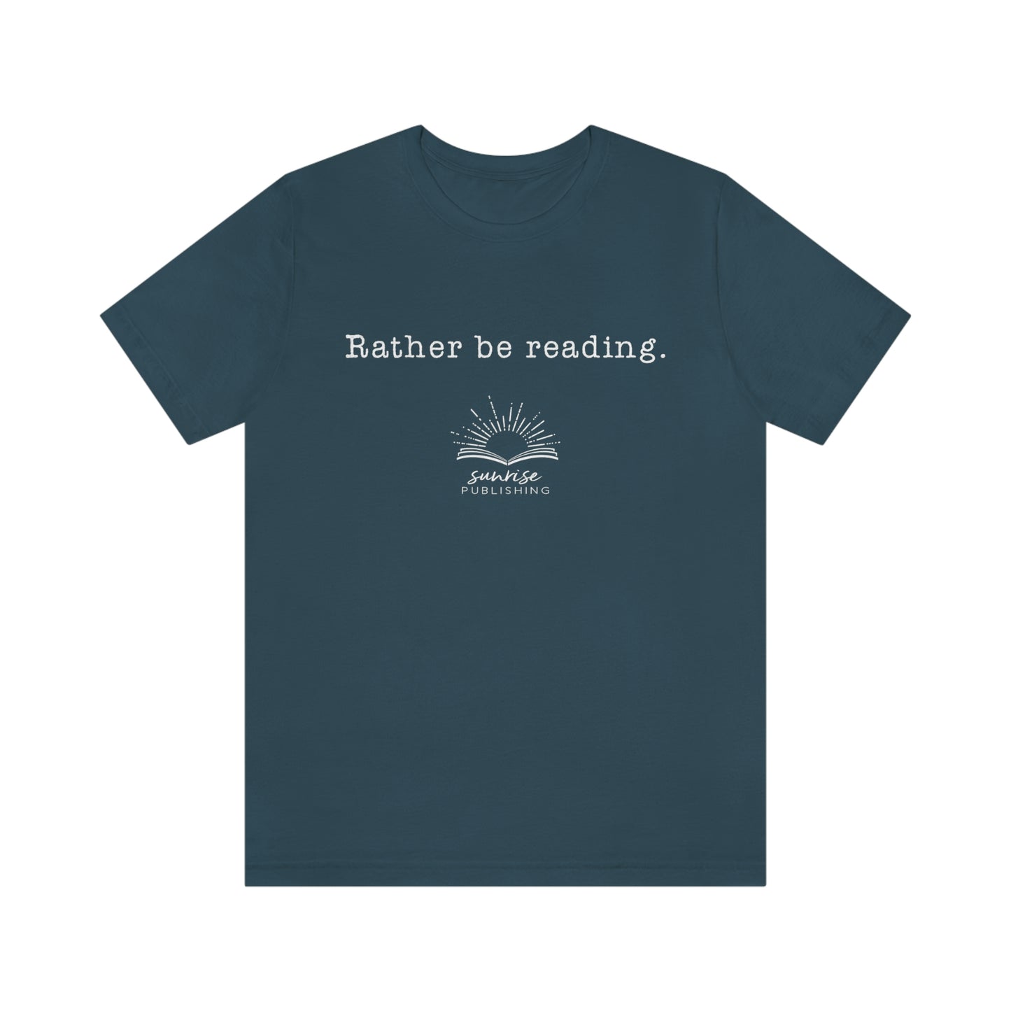 "Rather be reading." - Short  Sleeve Tee