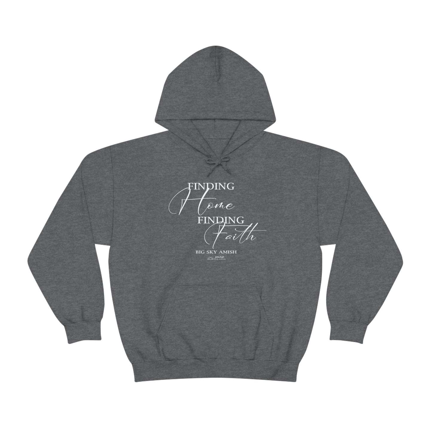 Big Sky Amish "Finding Home Finding Faith" - Heavy Blend™ Hooded Sweatshirt