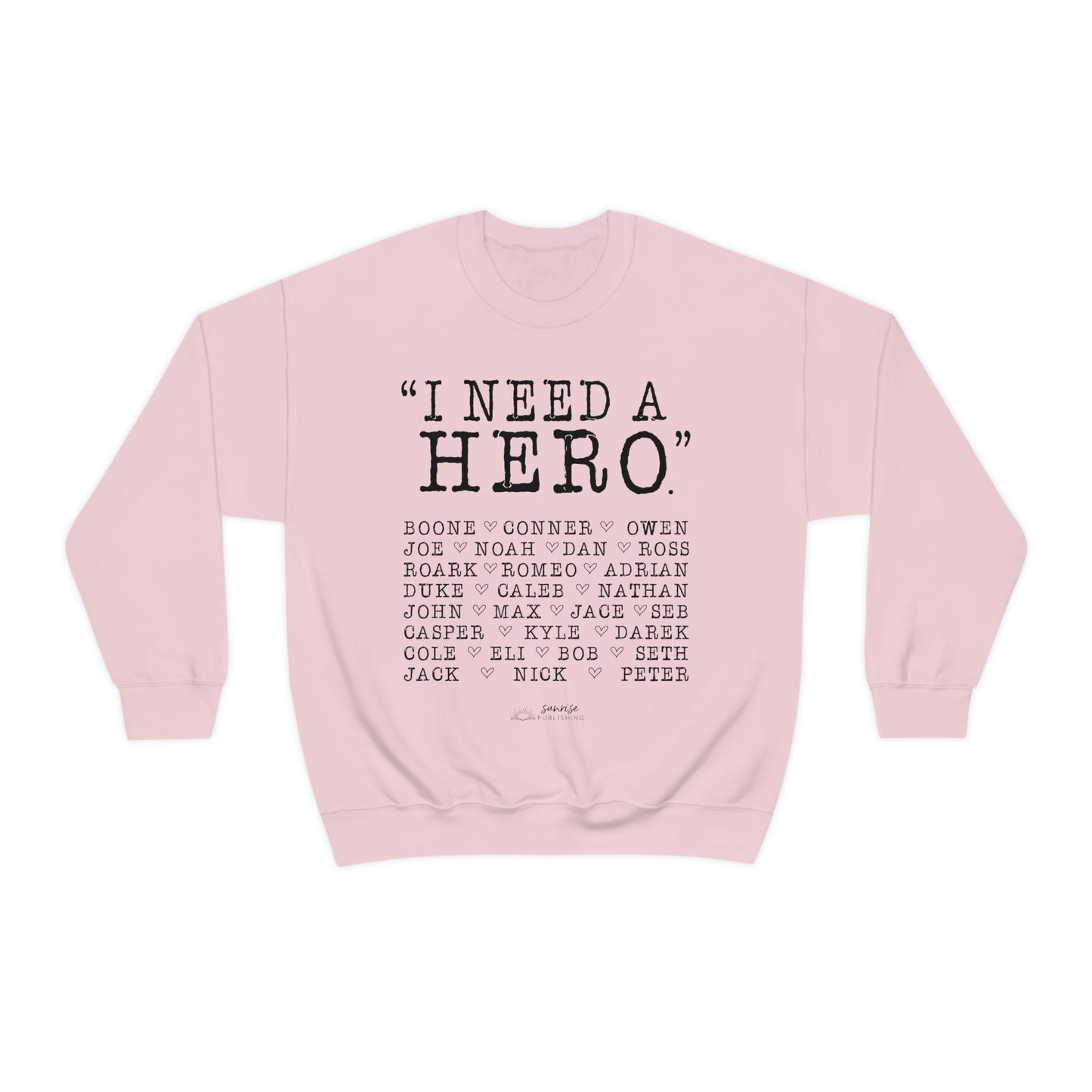 Deep Haven "I need a hero." - Unisex Heavy Blend™ Crewneck Sweatshirt