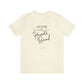 "Home is where Hearts Bend." - Short Sleeve Tee