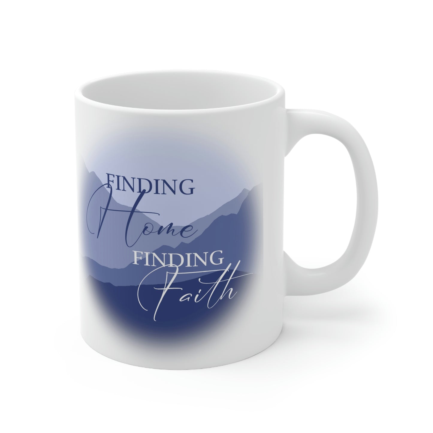 "Finding Home Finding Faith." [BLUE] - White Mug 11oz