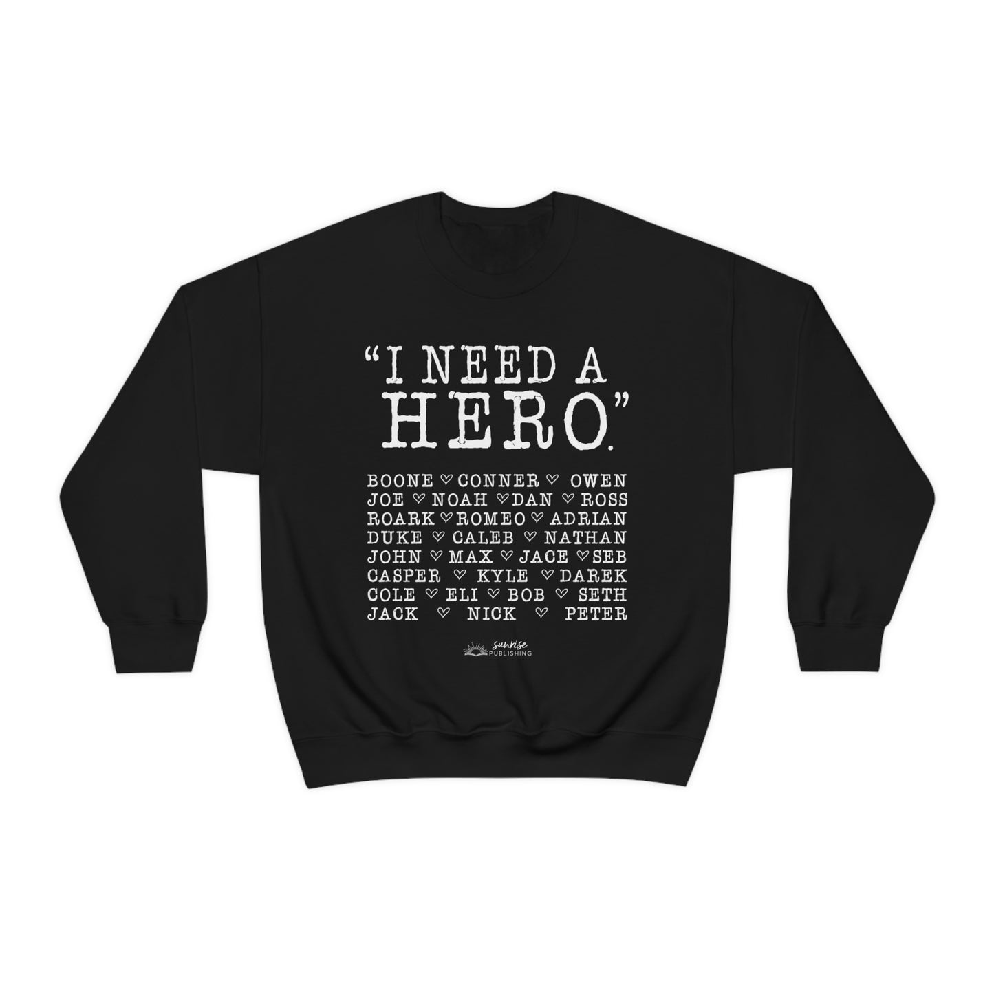 Deep Haven "I need a hero." - Unisex Heavy Blend™ Crewneck Sweatshirt