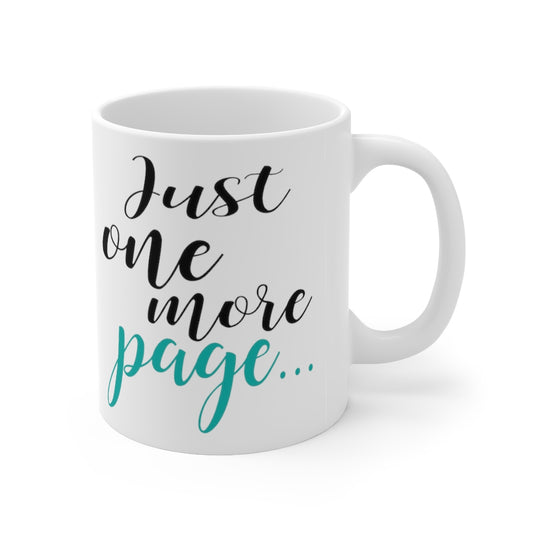 "Just one more page." - White Mug 11oz