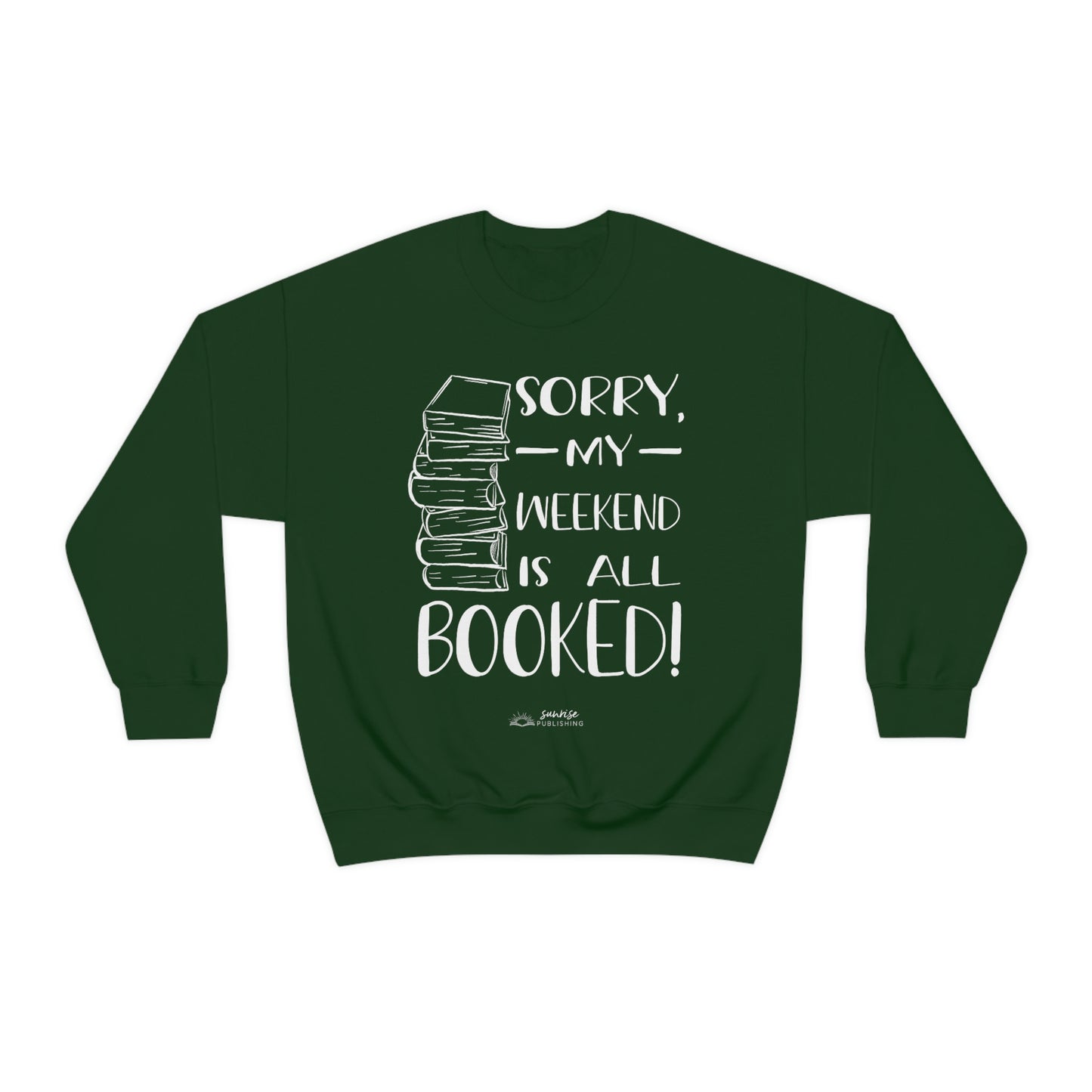 "Sorry, my weekend is all booked." - Unisex Heavy Blend™ Crewneck Sweatshirt