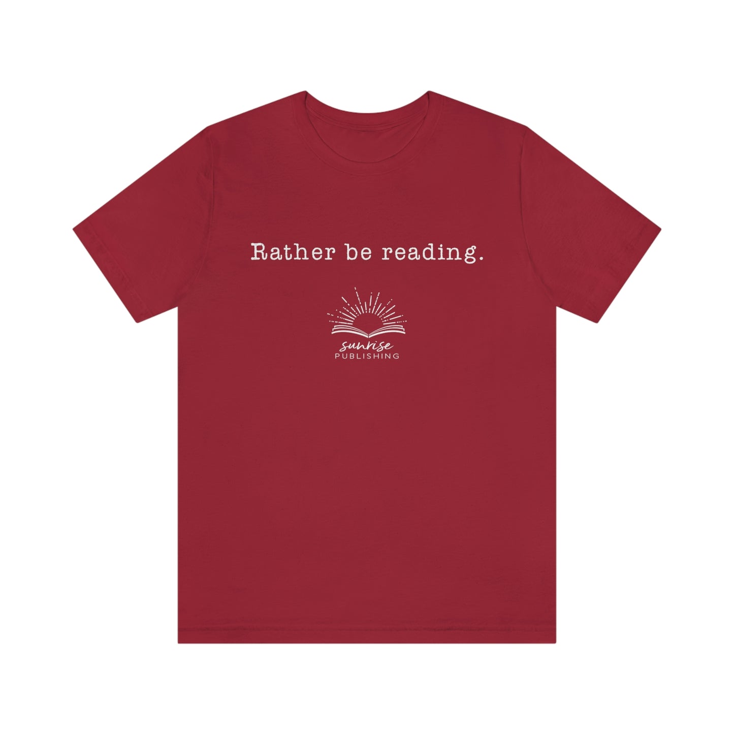 "Rather be reading." - Short  Sleeve Tee