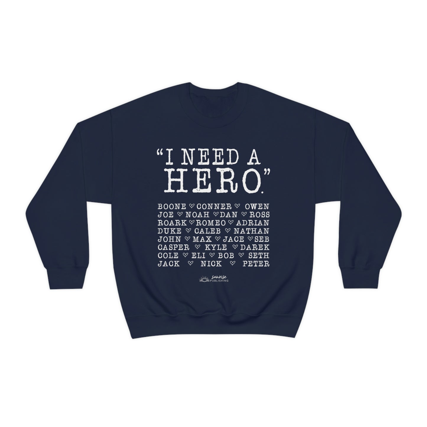 Deep Haven "I need a hero." - Unisex Heavy Blend™ Crewneck Sweatshirt