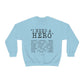 Deep Haven "I need a hero." - Unisex Heavy Blend™ Crewneck Sweatshirt