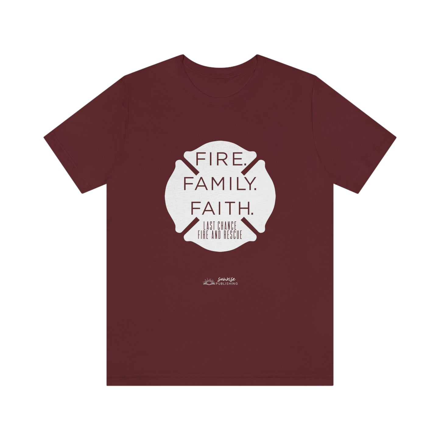 "Fire. Family. Faith." - Short Sleeve Tee
