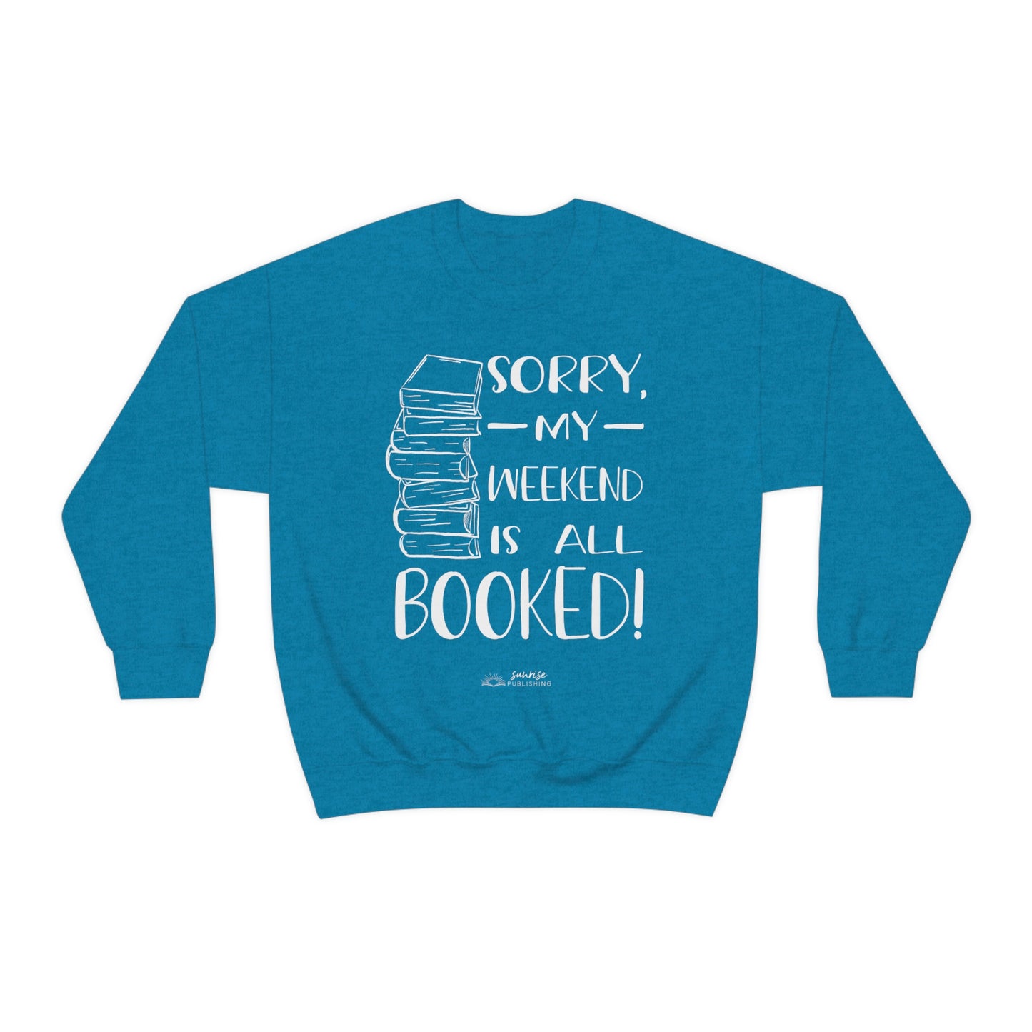 "Sorry, my weekend is all booked." - Unisex Heavy Blend™ Crewneck Sweatshirt