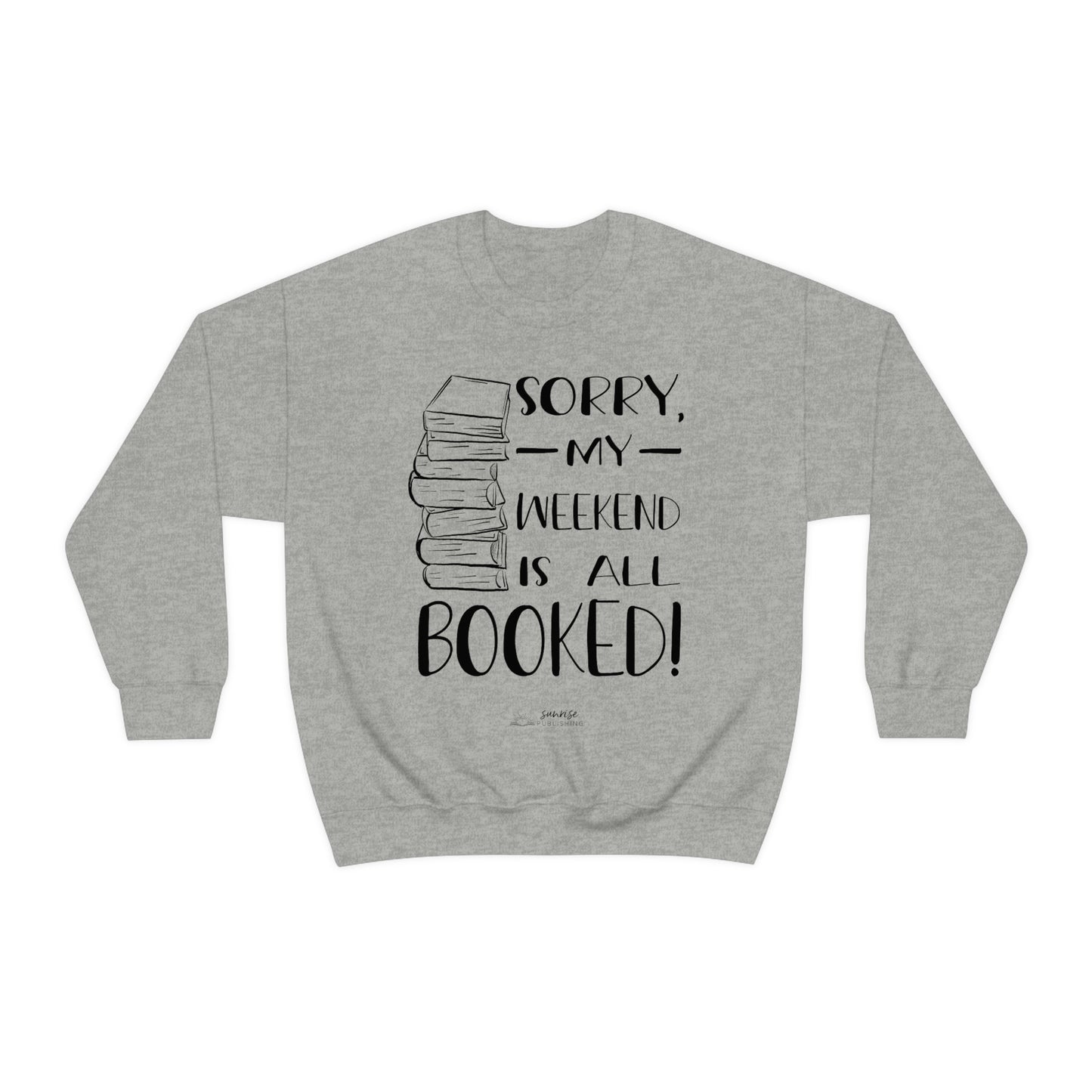 "Sorry, my weekend is all booked." - Unisex Heavy Blend™ Crewneck Sweatshirt