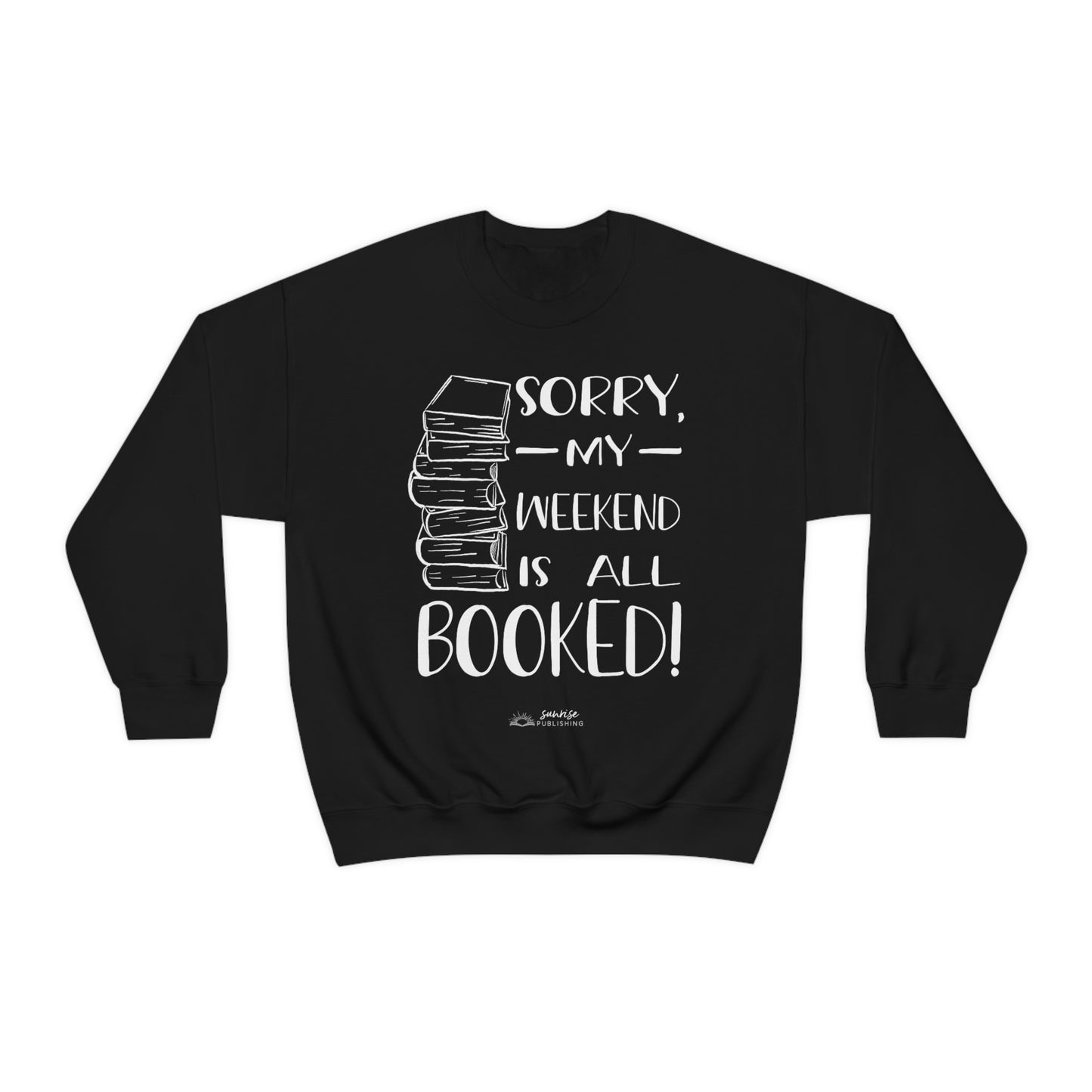 "Sorry, my weekend is all booked." - Unisex Heavy Blend™ Crewneck Sweatshirt