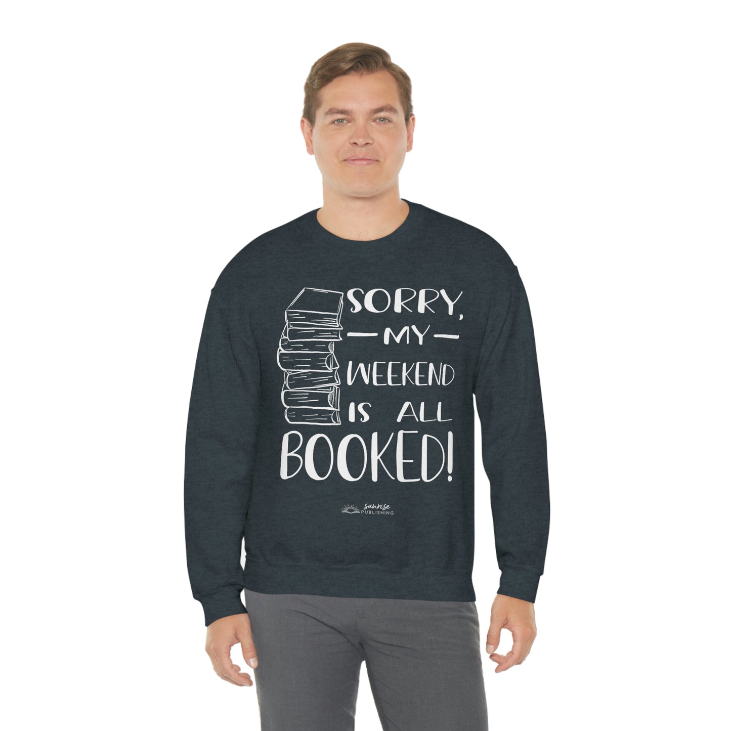 "Sorry, my weekend is all booked." - Unisex Heavy Blend™ Crewneck Sweatshirt