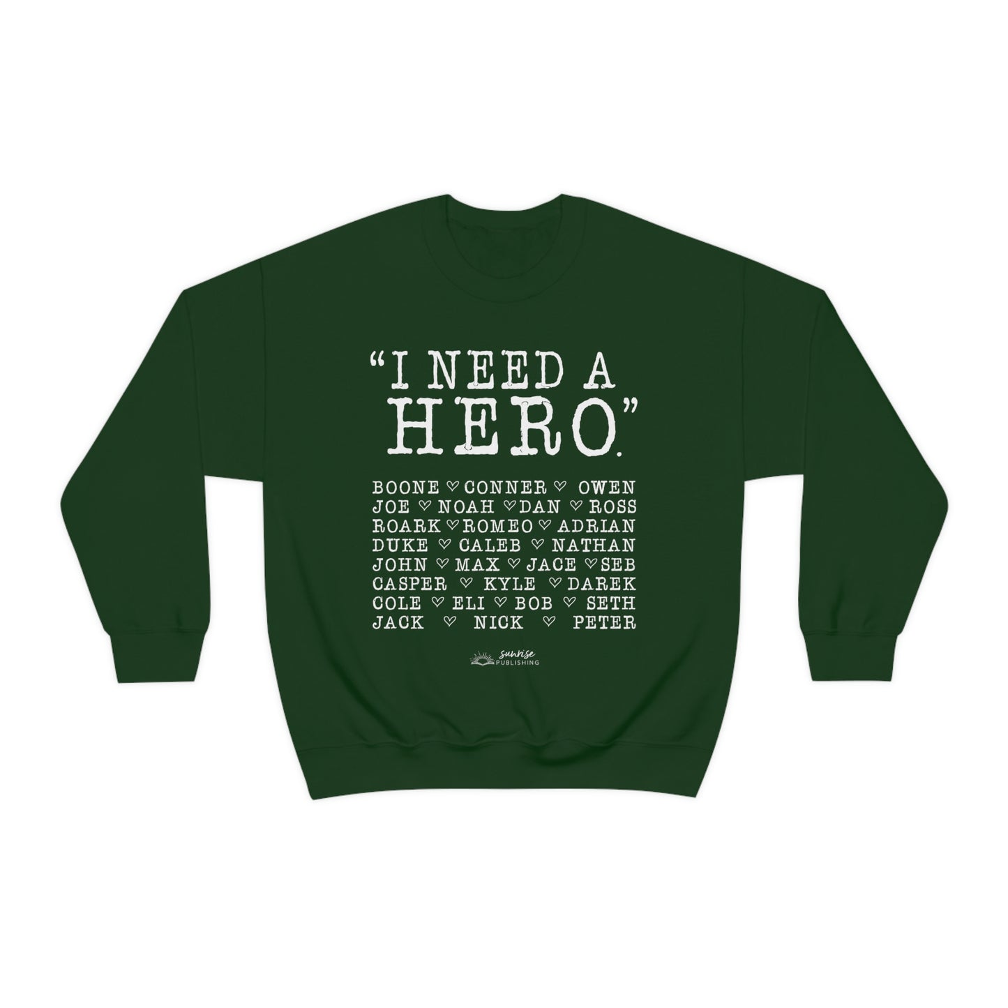 Deep Haven "I need a hero." - Unisex Heavy Blend™ Crewneck Sweatshirt