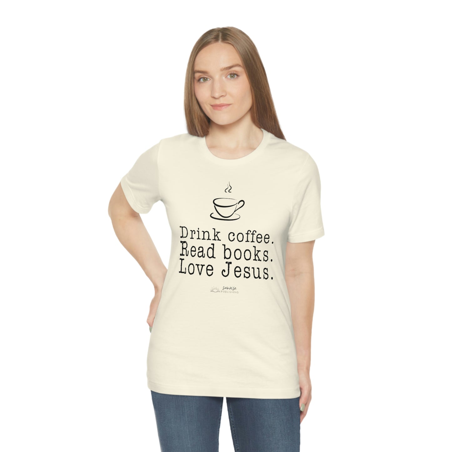 "Drink coffee. Read books. Love Jesus." - Short  Sleeve Tee