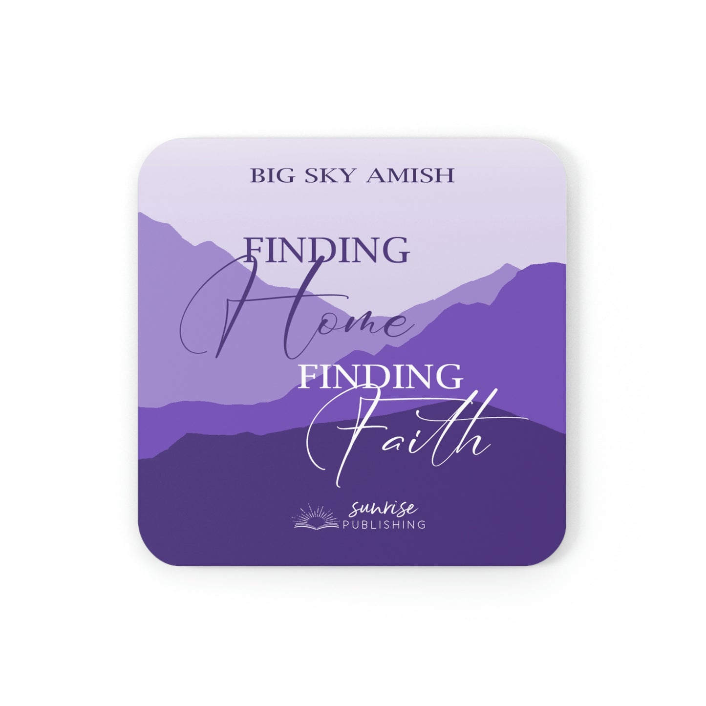 "Finding Hope Finding Faith" (PURPLE) - Big Sky Amish - Set of 4 Coasters