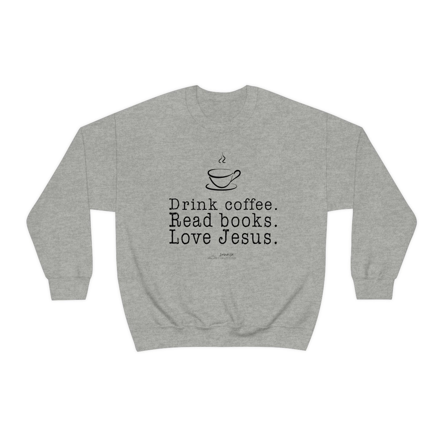 "Drink coffee. Read books. Love Jesus." - Unisex Heavy Blend™ Crewneck Sweatshirt