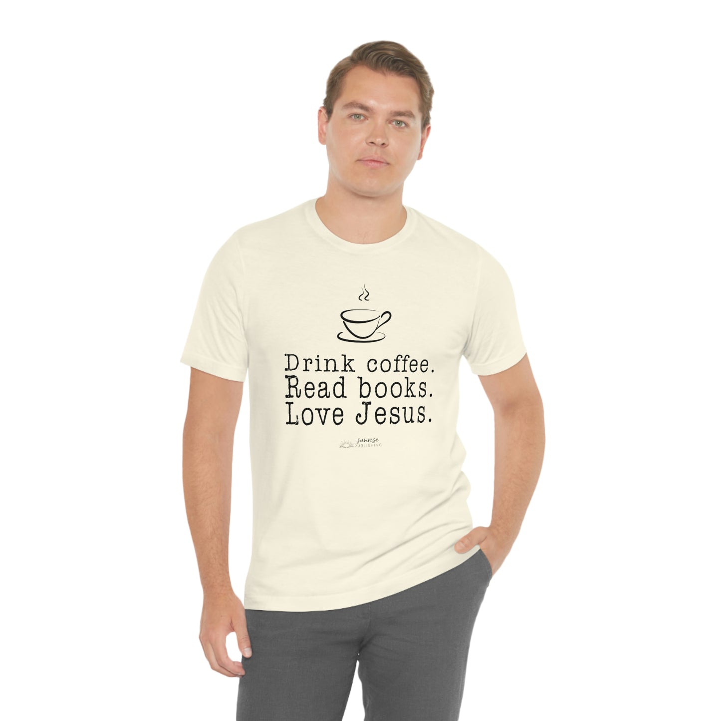 "Drink coffee. Read books. Love Jesus." - Short  Sleeve Tee