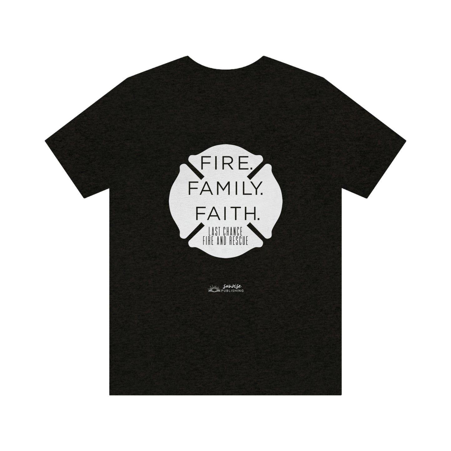 "Fire. Family. Faith." - Short Sleeve Tee