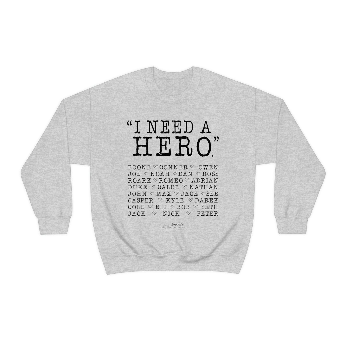 Deep Haven "I need a hero." - Unisex Heavy Blend™ Crewneck Sweatshirt