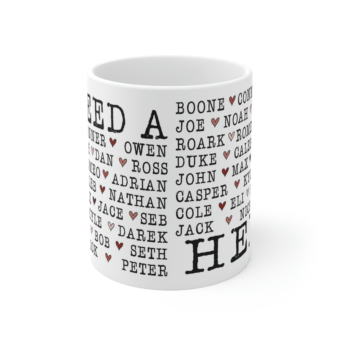 Deep Haven "I need a hero." - White Mug 11oz