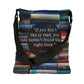 "If you don't like to read, you haven't found the right book."  - Adjustable Tote Bag