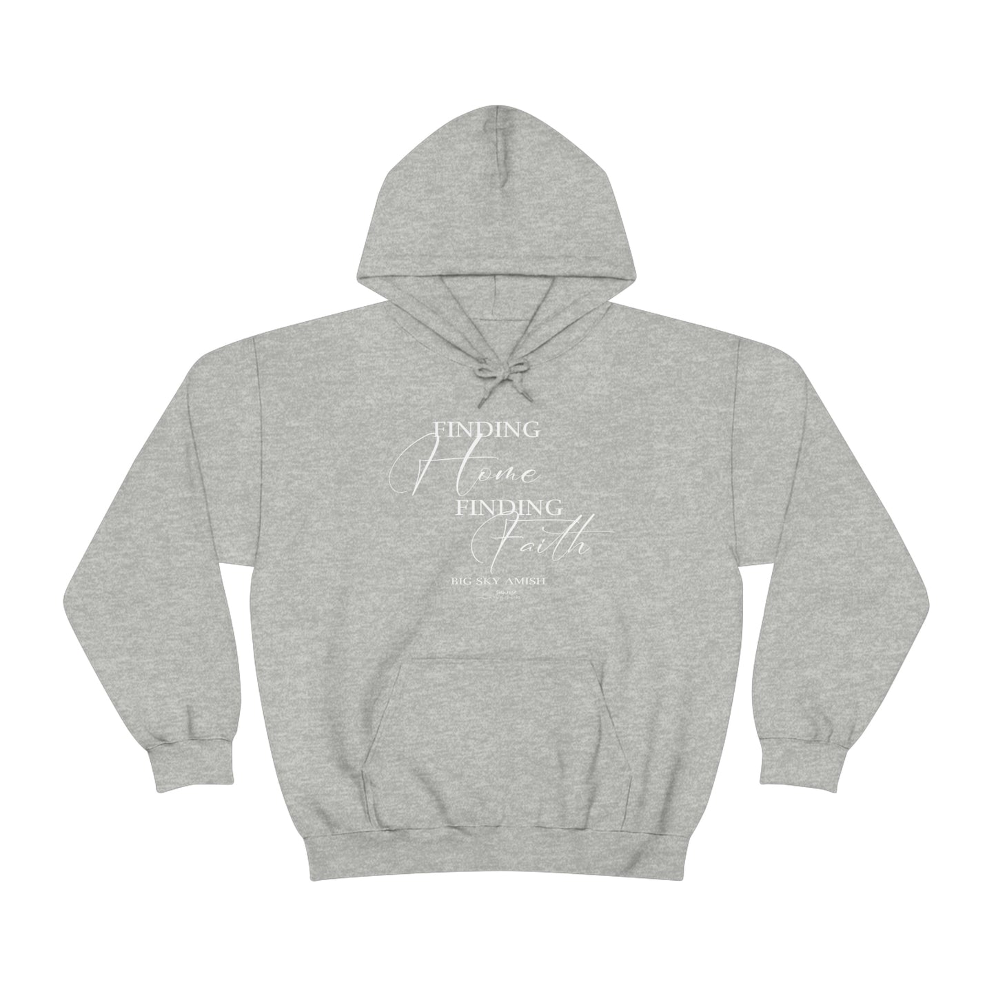 Big Sky Amish "Finding Home Finding Faith" - Heavy Blend™ Hooded Sweatshirt