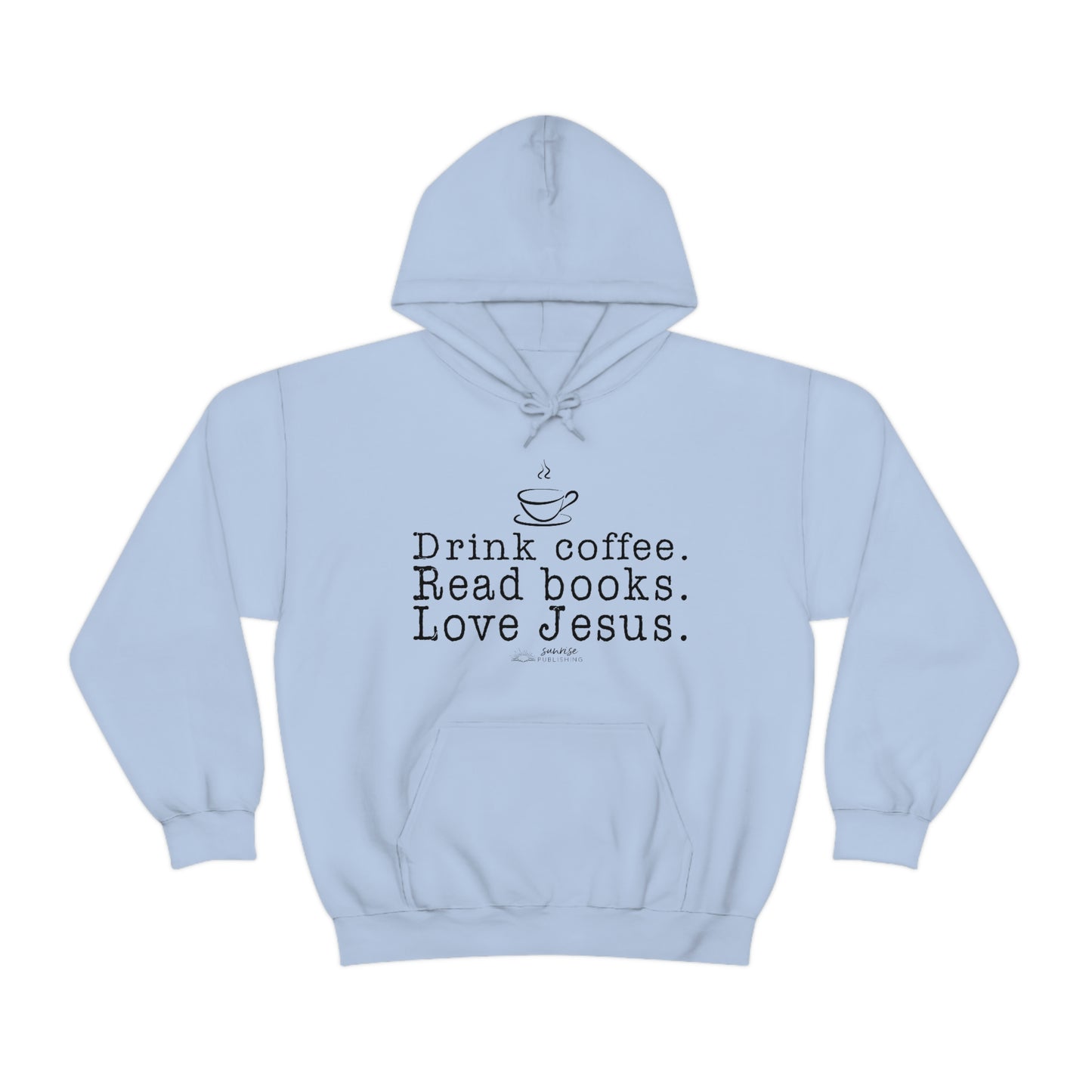 "Drink coffee. Read books. Love Jesus." - Heavy Blend™ Hooded Sweatshirt