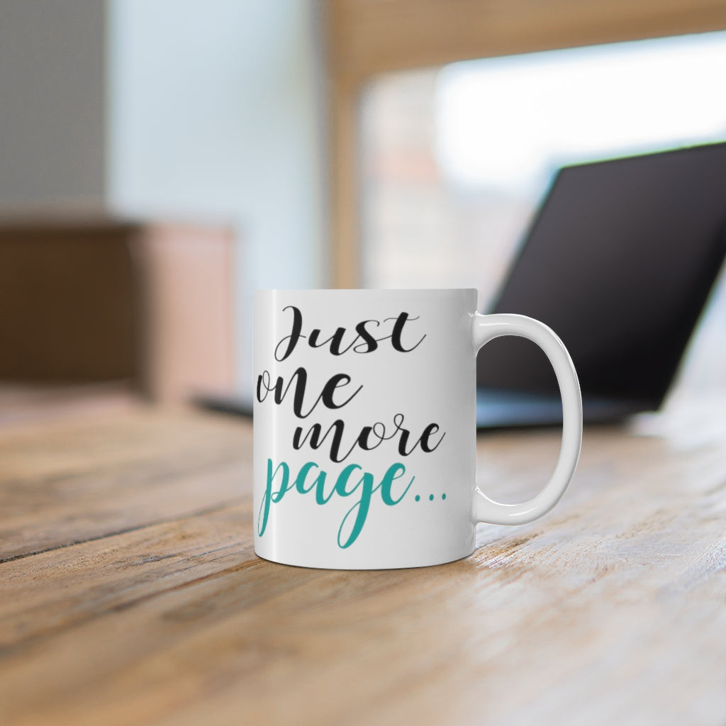 "Just one more page." - White Mug 11oz