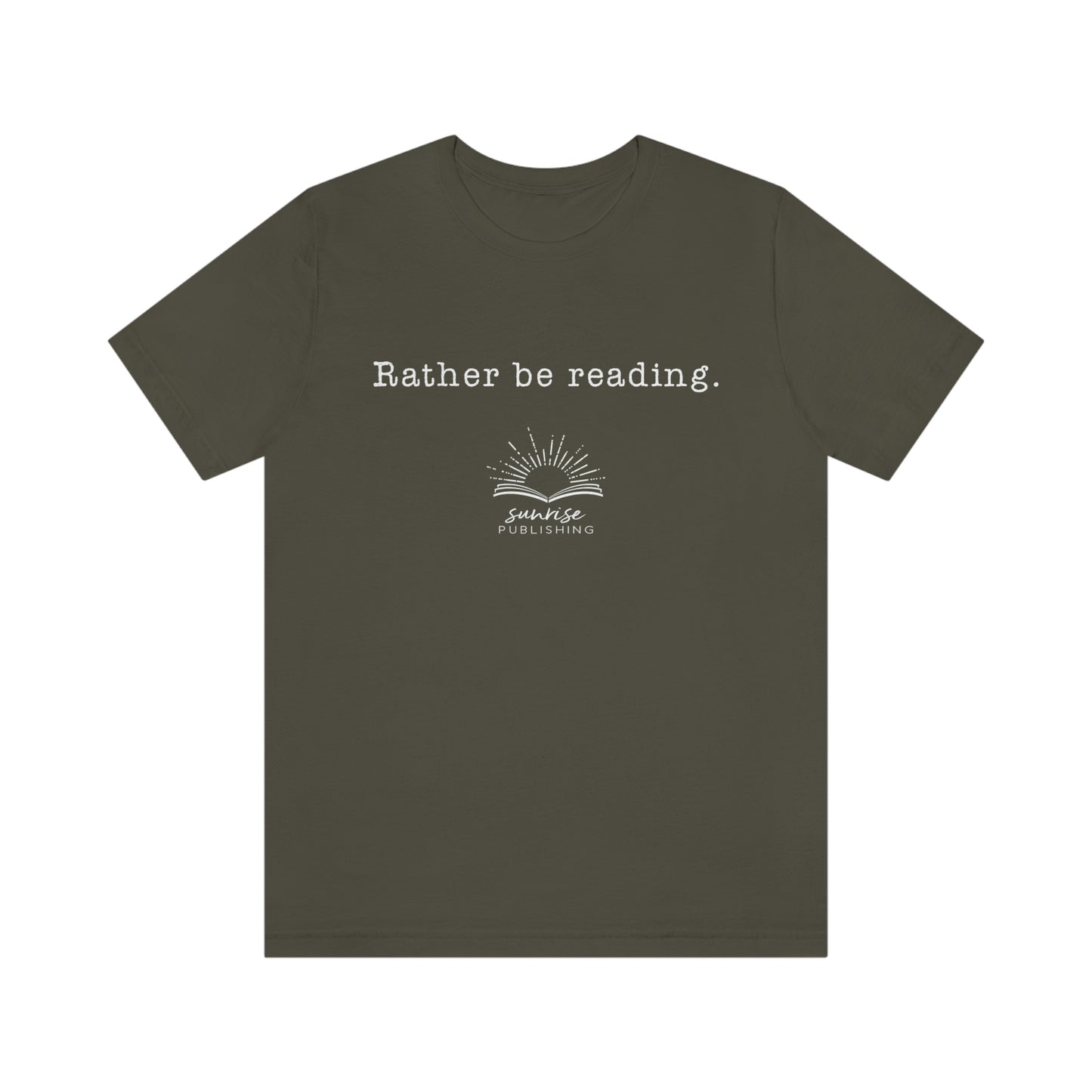 "Rather be reading." - Short  Sleeve Tee