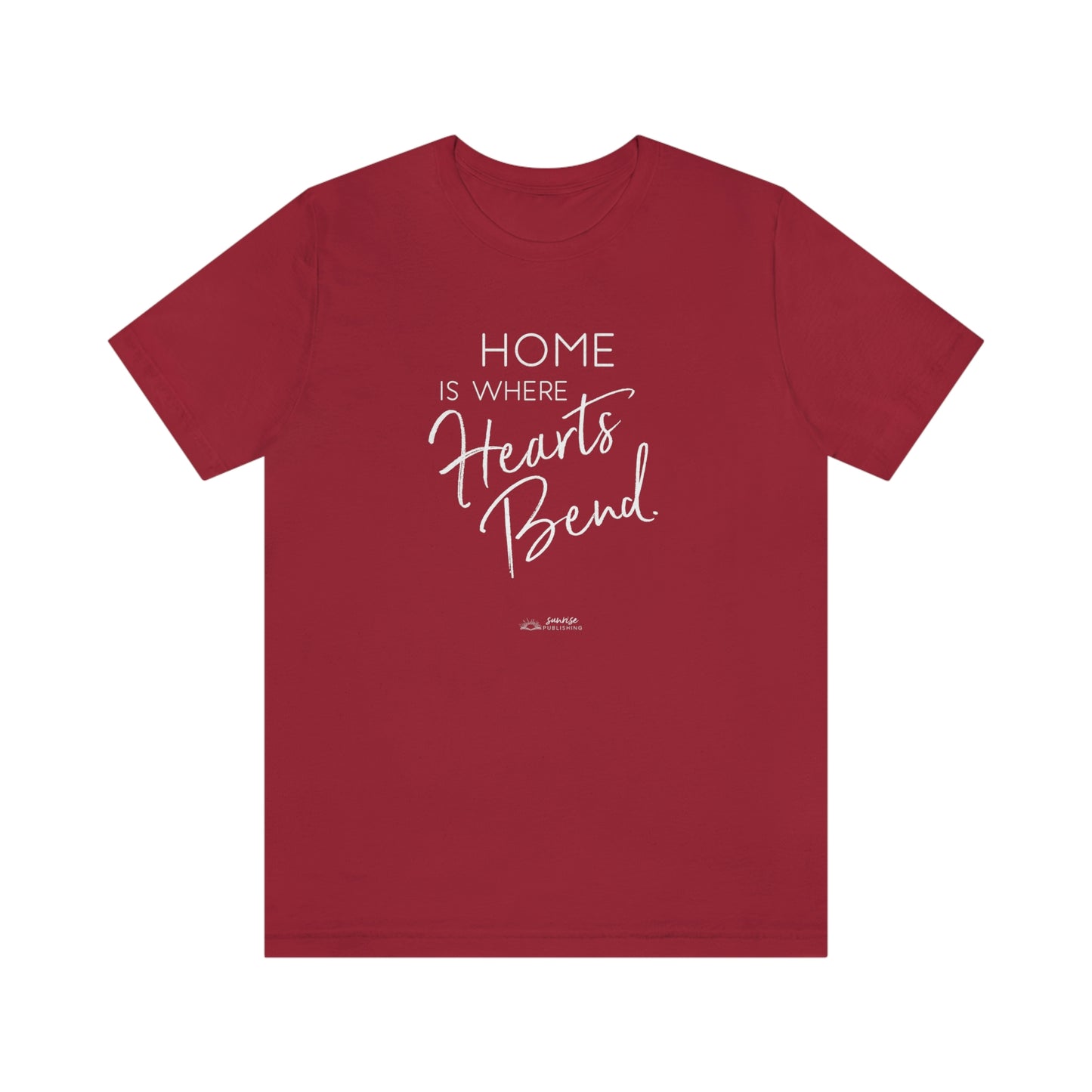 "Home is where Hearts Bend." - Short Sleeve Tee