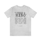 Deep Haven - "I need a hero." - Short  Sleeve Tee