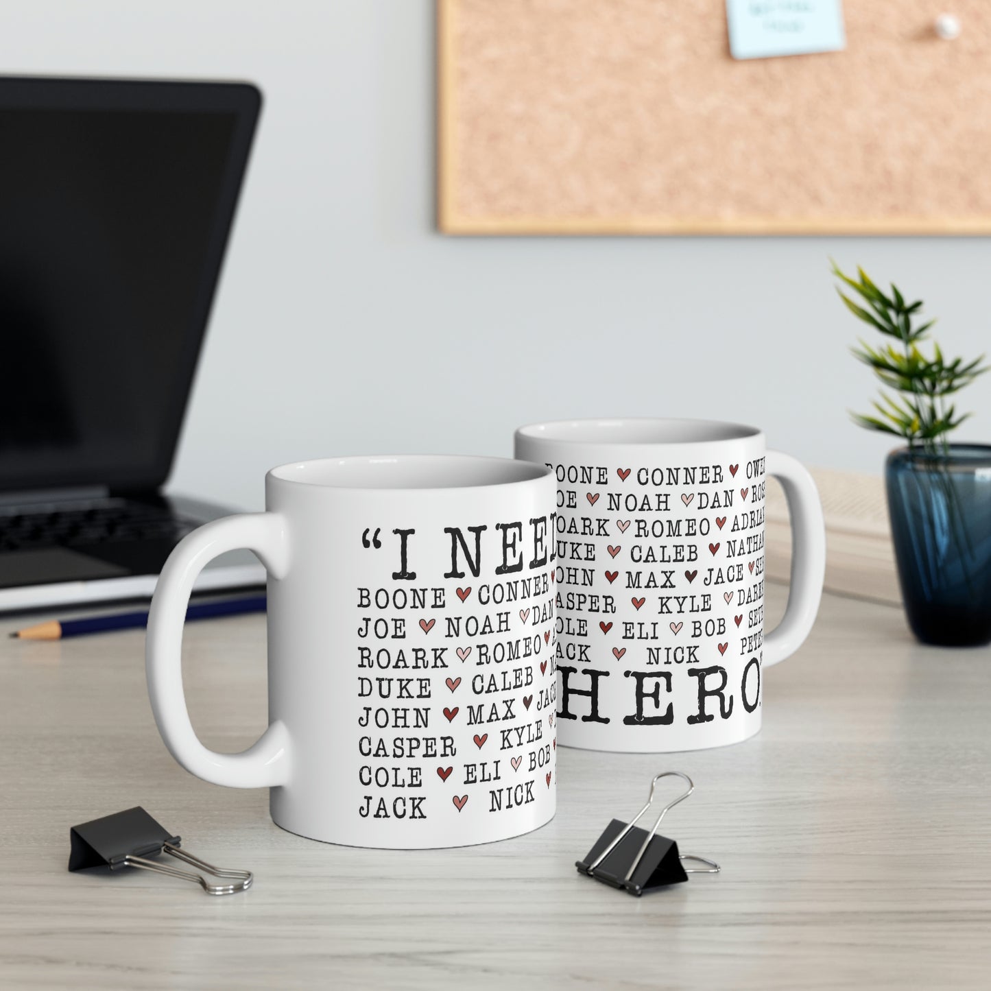 Deep Haven "I need a hero." - White Mug 11oz