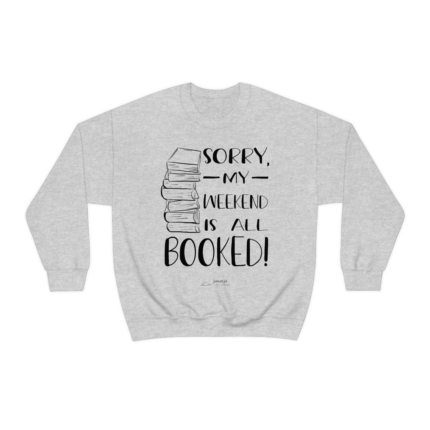 "Sorry, my weekend is all booked." - Unisex Heavy Blend™ Crewneck Sweatshirt