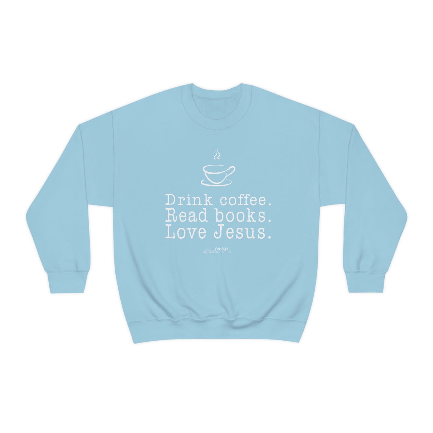 "Drink coffee. Read books. Love Jesus." - Unisex Heavy Blend™ Crewneck Sweatshirt